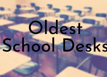 Oldest School Desks