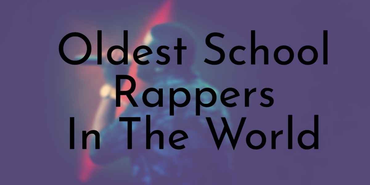Oldest School Rappers In The World