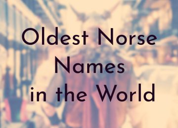 Oldest Norse Names in the World