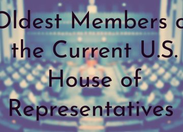 Oldest Members of the Current U.S. House of Representatives