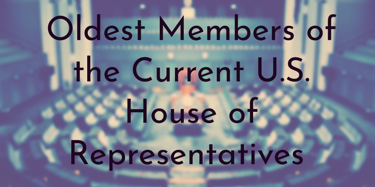 10 Oldest Members of the Current U.S. House of Representatives (Updated