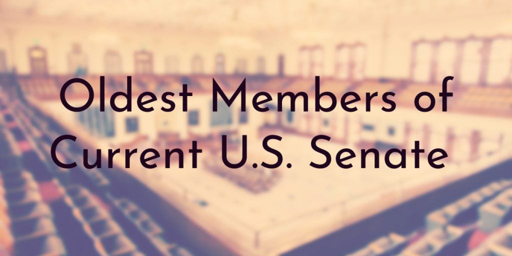 Oldest Members of Current U.S. Senate