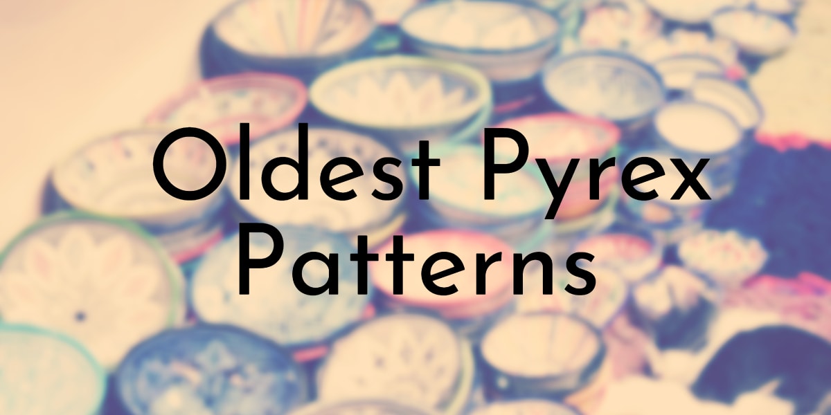 Oldest Pyrex Patterns That Have Brightened Kitchens For Decades