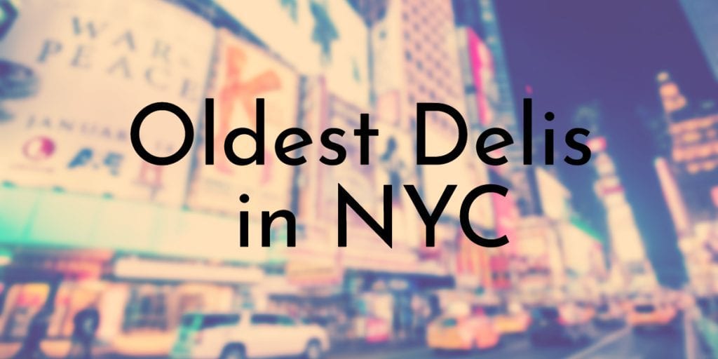 Oldest Delis in NYC