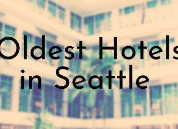 Oldest Hotels in Seattle