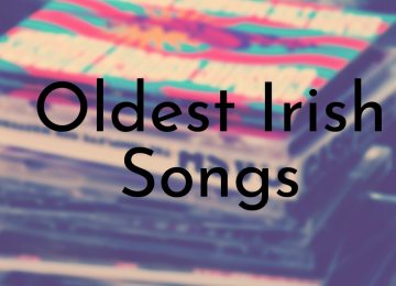 Oldest Irish Songs