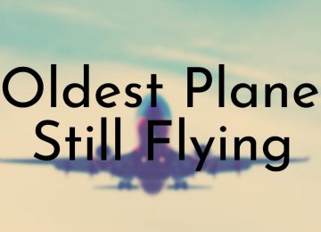 Oldest Planes Still Flying