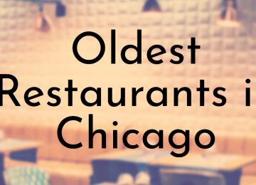 Oldest Restaurants in Chicago
