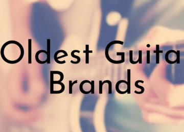 Oldest Guitar Brands