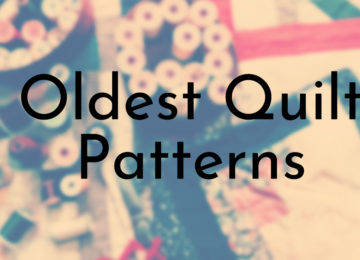Oldest Quilt Patterns