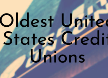 Oldest United States Credit Unions