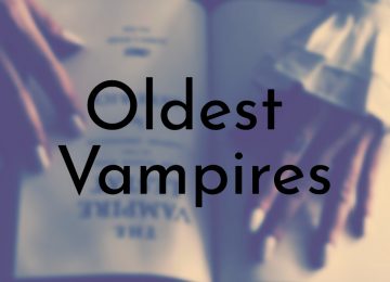 Oldest Vampires