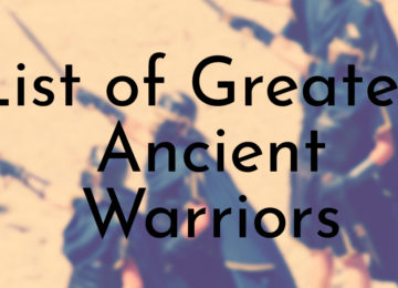 List of Greatest Ancient Warriors