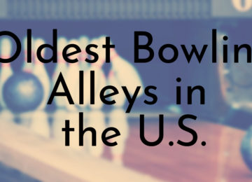 Oldest Bowling Alleys in the U.S.