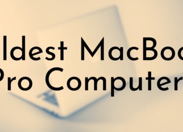 Oldest MacBook Pro Computers