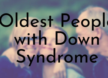 Oldest People with Down Syndrome