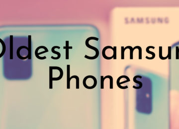 Oldest Samsung Phones