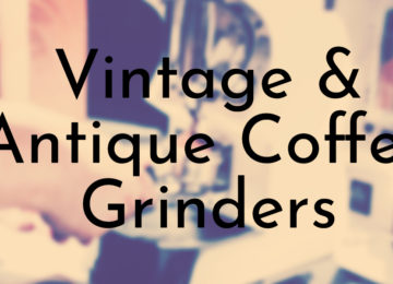 Vintage & Antique Coffee Grinders