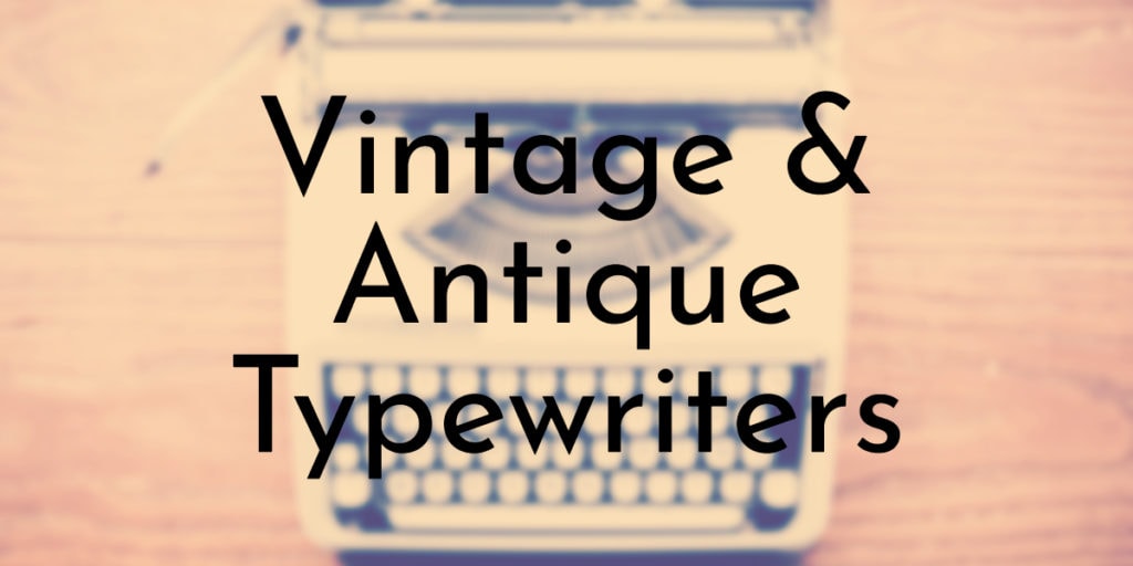 Vintage & Antique Typewriters