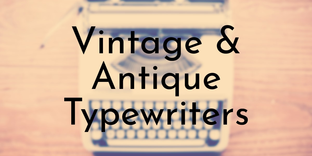 Vintage & Antique Typewriters