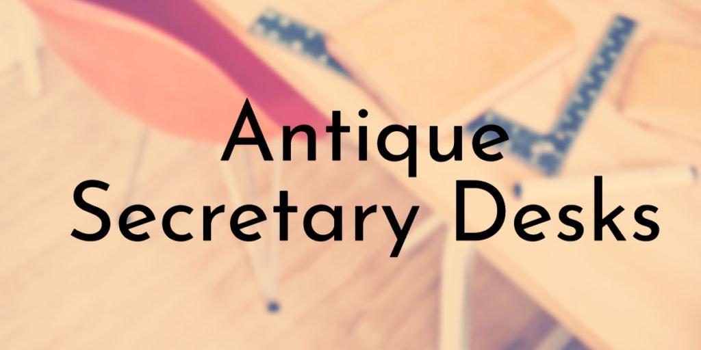 Antique Secretary Desks