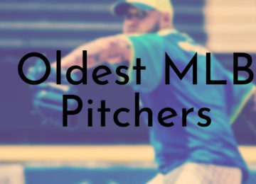 Oldest MLB Pitchers