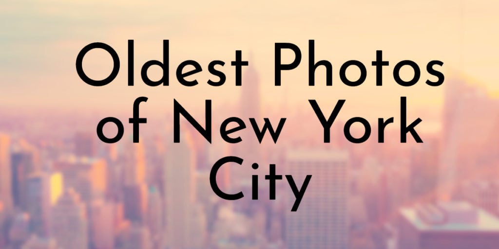 Oldest Photos of New York City