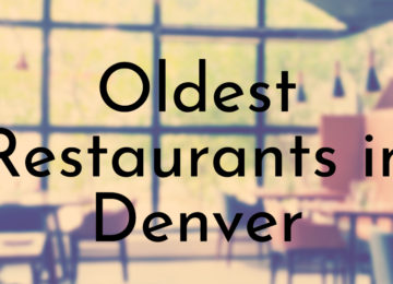 Oldest Restaurants in Denver