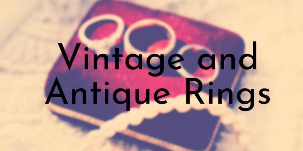 Vintage and Antique Rings