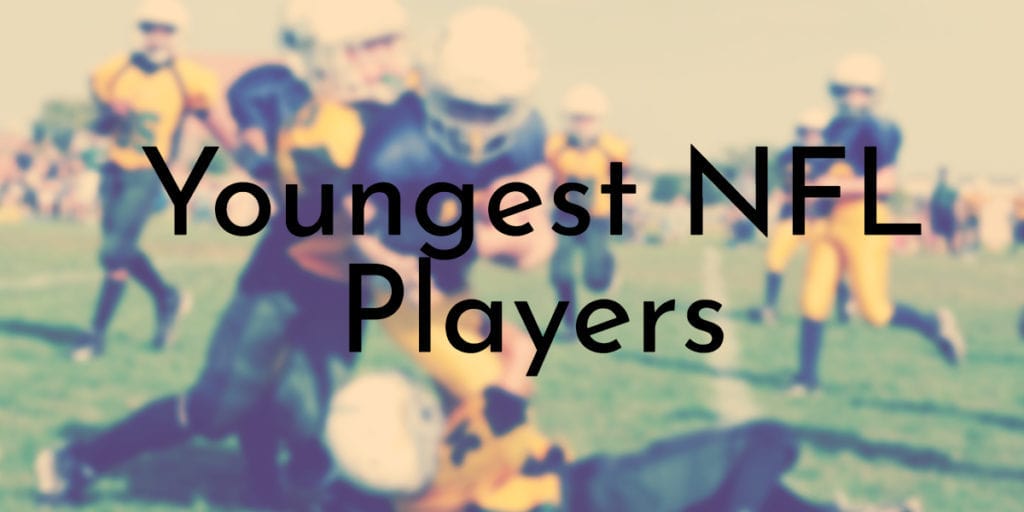 8 Youngest NFL Players in History