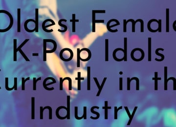 Oldest Female K-Pop Idols Currently in the Industry