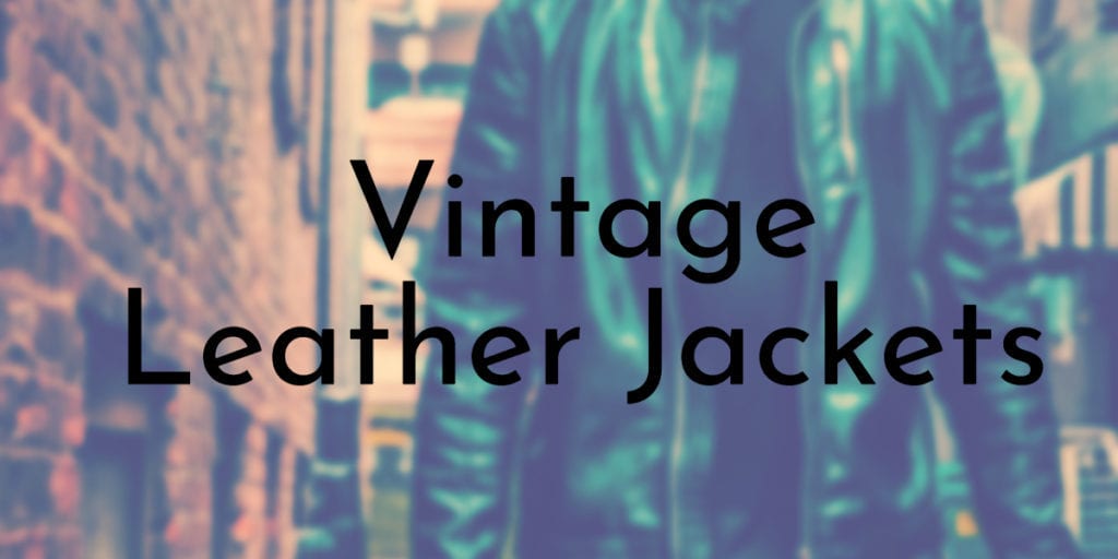 Vintage Leather Jackets