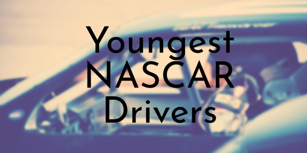 Youngest NASCAR Drivers