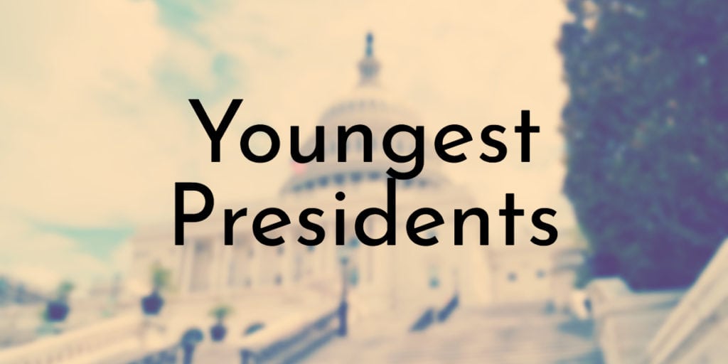 Youngest Presidents