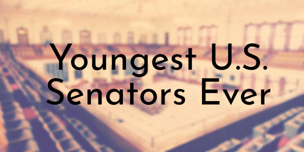 Youngest U.S. Senators Ever