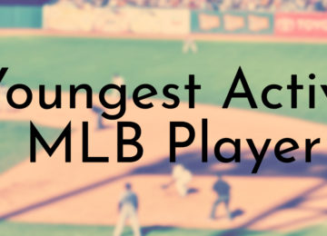 Youngest Active MLB Player