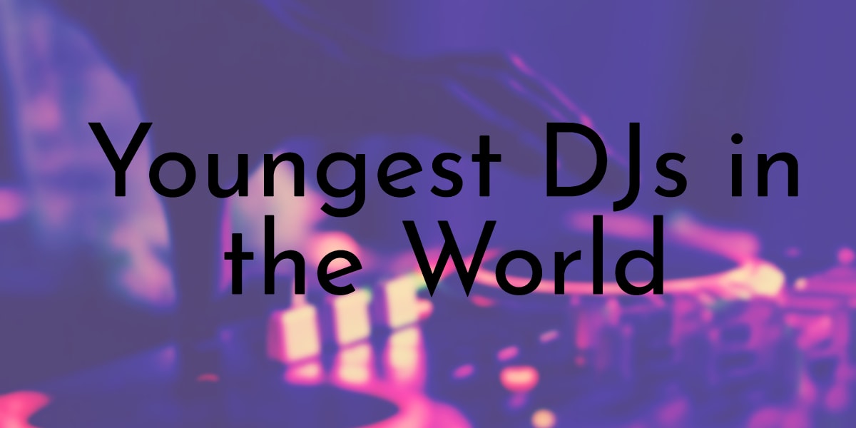 Youngest DJs in the World