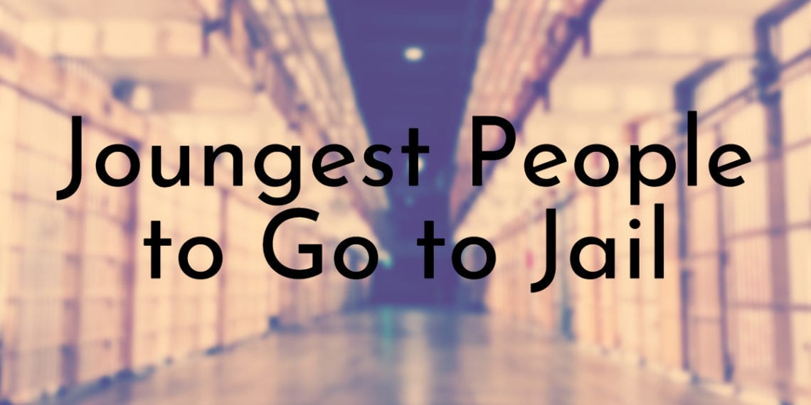 8 Youngest People to Go to Jail in History