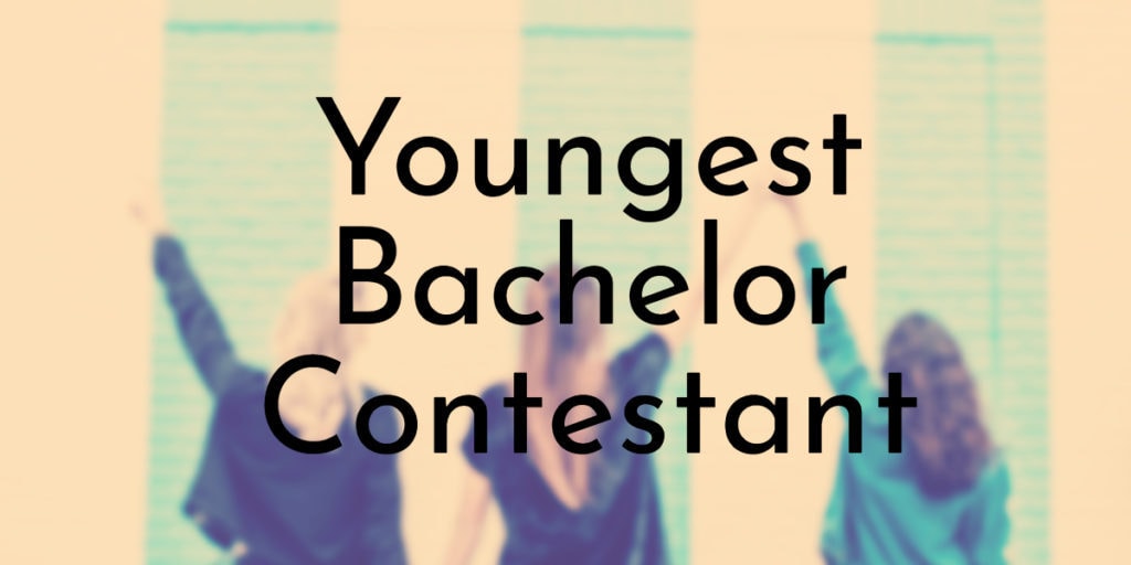 Youngest Bachelor Contestant