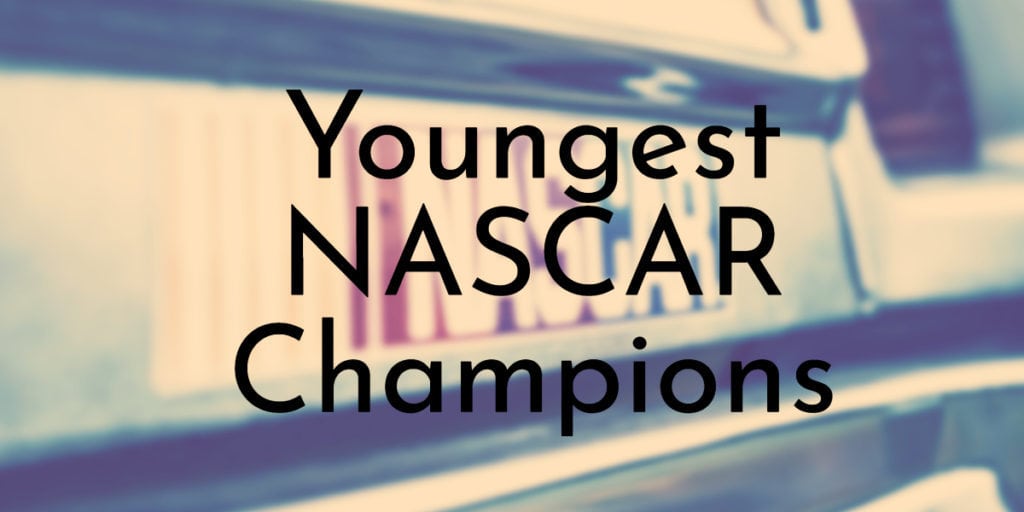 Youngest NASCAR Champions