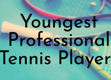 Youngest Professional Tennis Players
