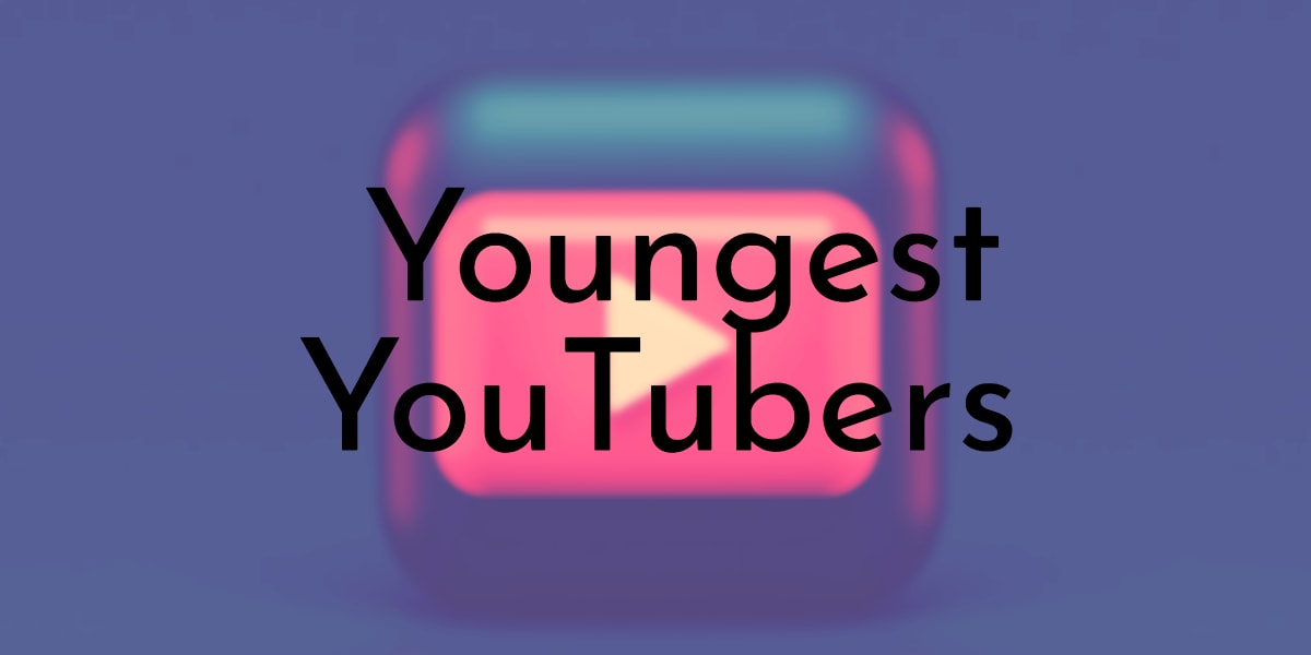 Youngest YouTubers