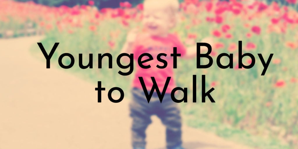 Youngest Baby to Walk