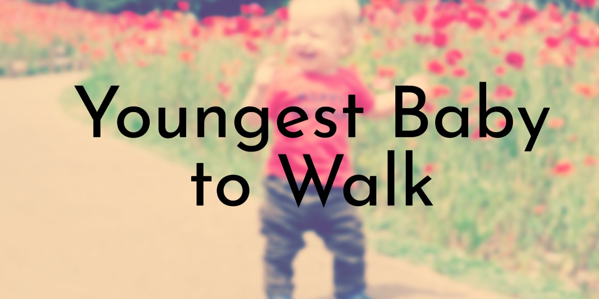 Youngest Baby to Walk