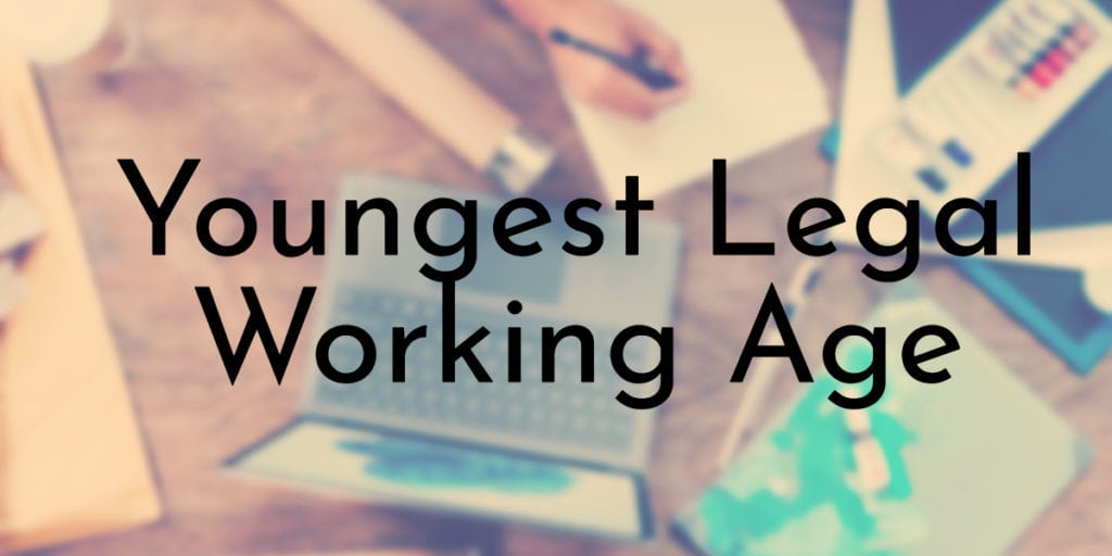 Youngest Legal Working Age