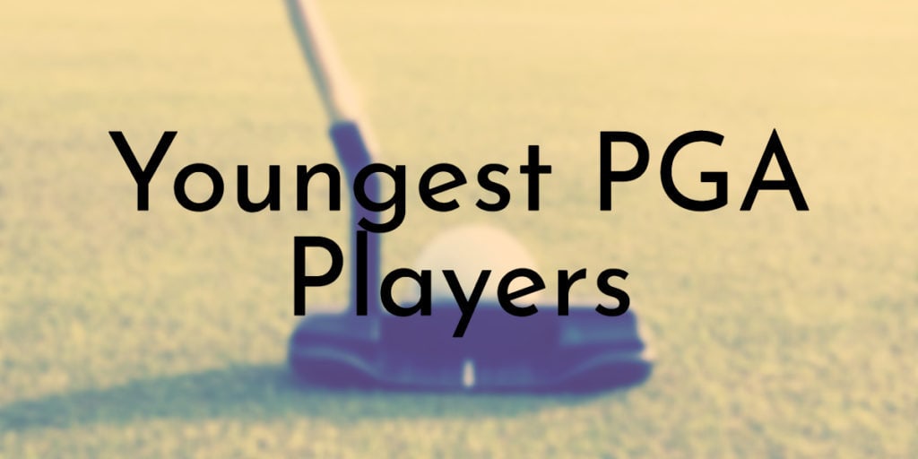 Youngest PGA Players