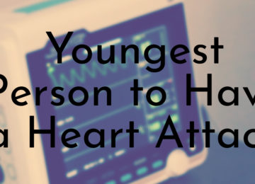 Youngest Person to Have a Heart Attack