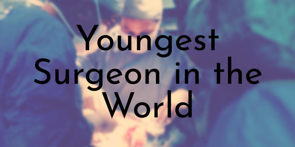 Youngest Surgeon in the World