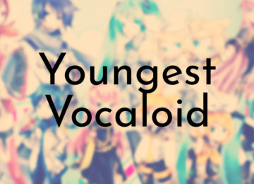 Youngest Vocaloid