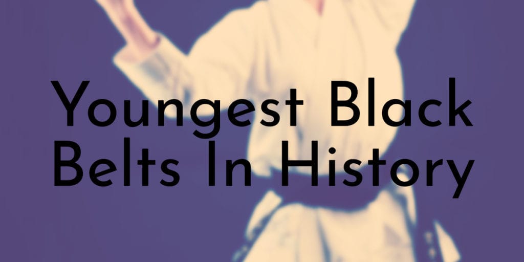 Youngest Black Belts In History